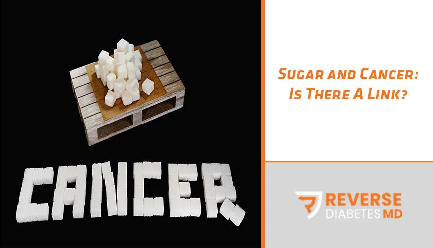 Sugar and Cancer: Is There A Link?