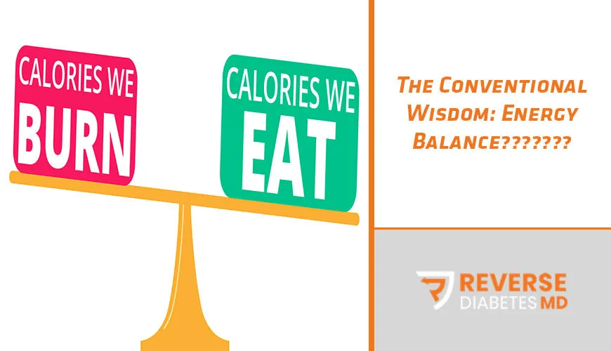 The Conventional Wisdom: Energy Balance???????