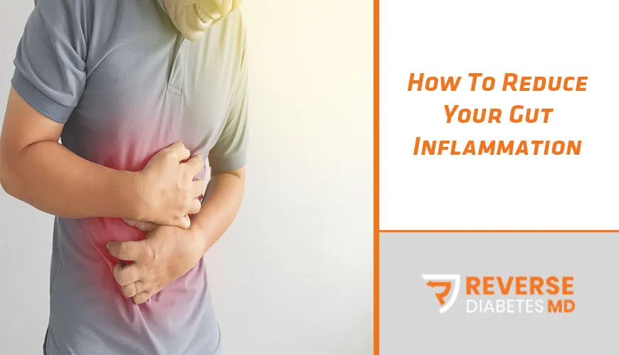 How To Reduce Your Gut Inflammation?
