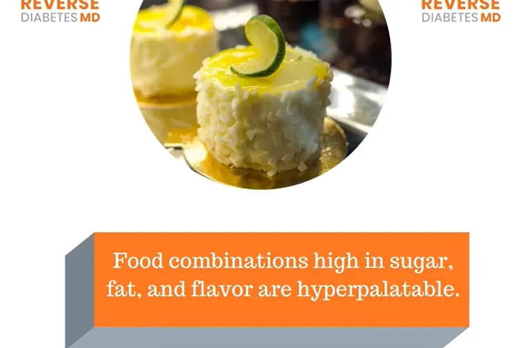Food Combinations High in Sugar, Fat, and Flavor are Hyper-palatable.