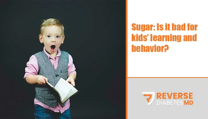 Sugar: Is it bad for kids’ learning and behavior?